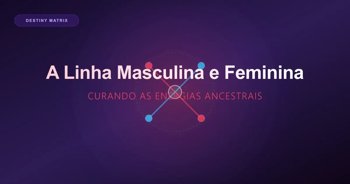 The Male and Female Ancestral Lines: Healing the Past